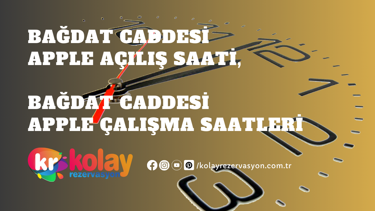 bagdat-caddesi-apple-acilis-saati-bagdat-caddesi-apple-calisma-saatleri