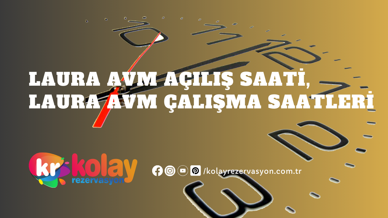 laura-avm-acilis-saati-laura-avm-calisma-saatleri