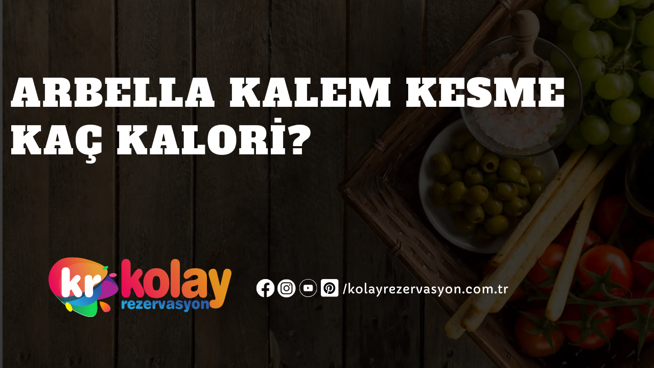 arbella-kalem-kesme-kac-kalori