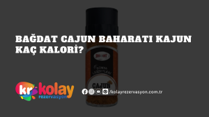bagdat-cajun-baharati-kajun-kac-kalori