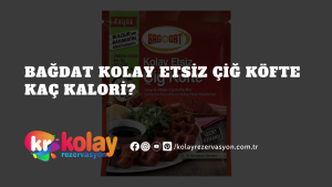 bagdat-kolay-etsiz-cig-kofte-kac-kalori