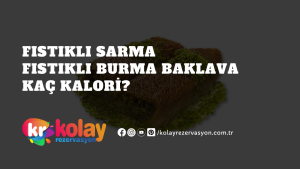 fistikli-sarmafistikli-burma-baklava-kac-kalori