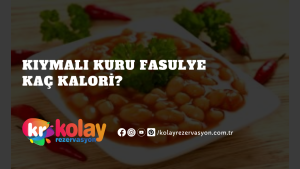 kiymali-kuru-fasulye-kac-kalori