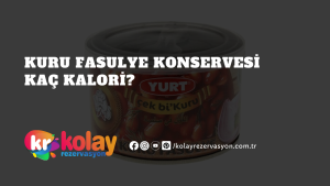 kuru-fasulye-konservesi-kac-kalori