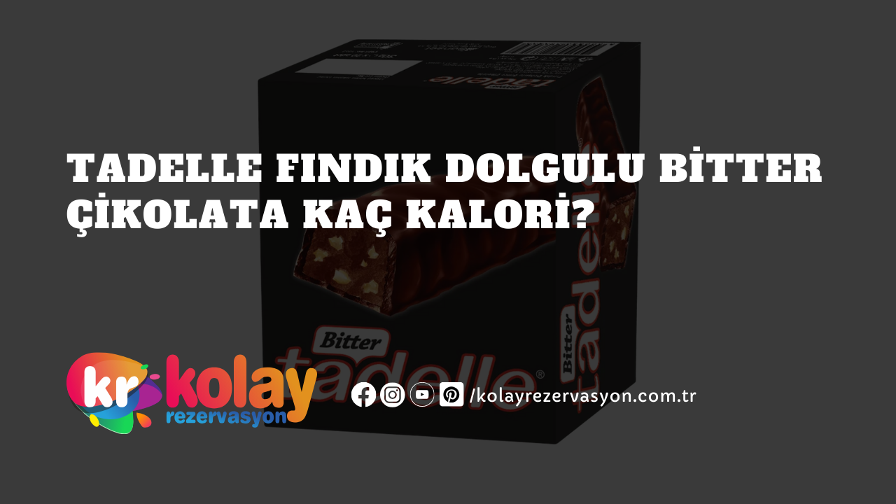 tadelle-findik-dolgulu-bitter-cikolata-kac-kalori