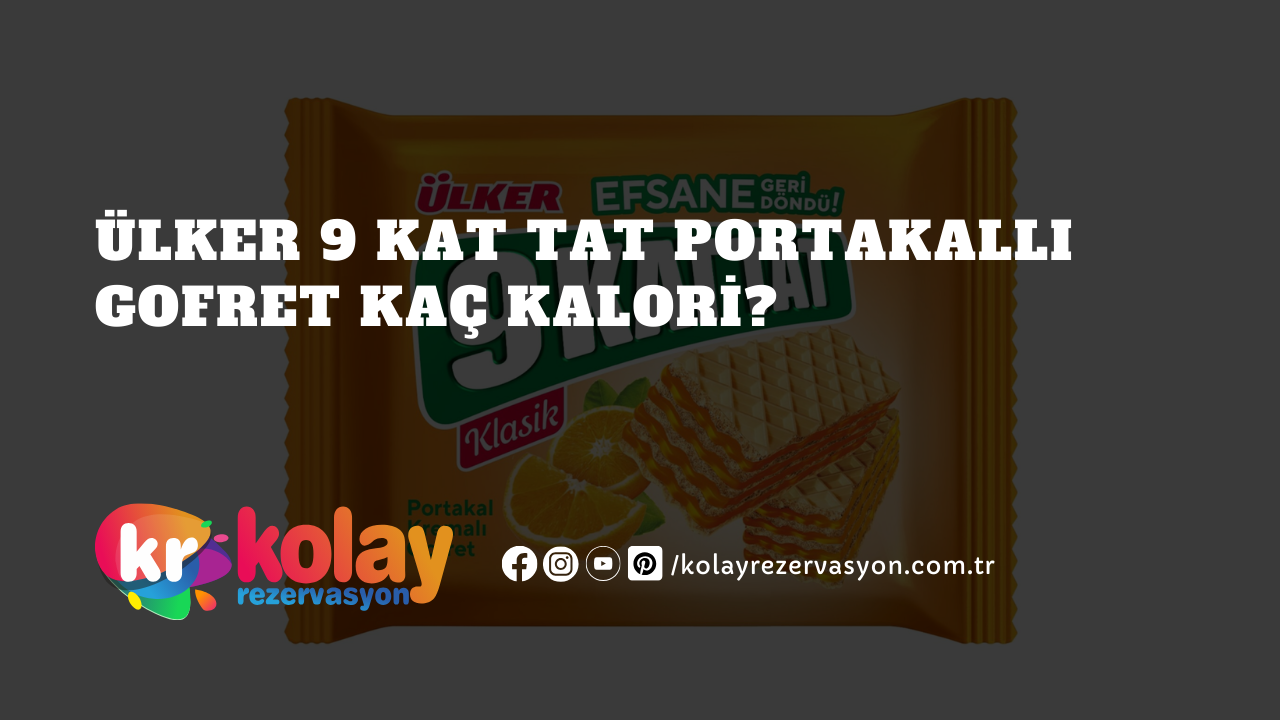 ulker-9-kat-tat-portakalli-gofret-kac-kalori