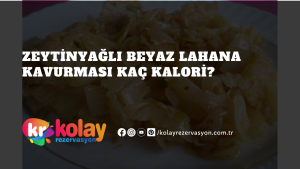 zeytinyagli-beyaz-lahana-kavurmasi-kac-kalori